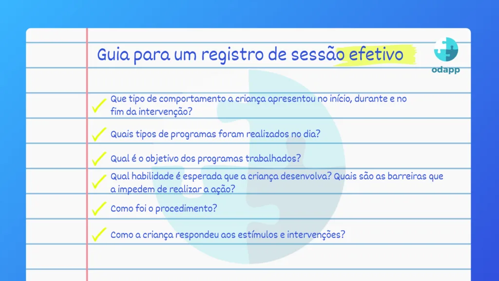 1: Que tipo de comportamento a criança apresentou no início, durante e no fim da intervenção?2: Quais tipos de programas foram realizados no dia?3: Qual é o objetivo dos programas trabalhados?4: Qual habilidade é esperada que a criança desenvolva? Quais são as barreiras que a impedem de realizar a ação?5: Como foi o procedimento?6: Como a criança respondeu aos estímulos e intervenções?